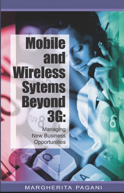 Mobile And Wireless Systems Beyond 3G Managing New Business oportunity