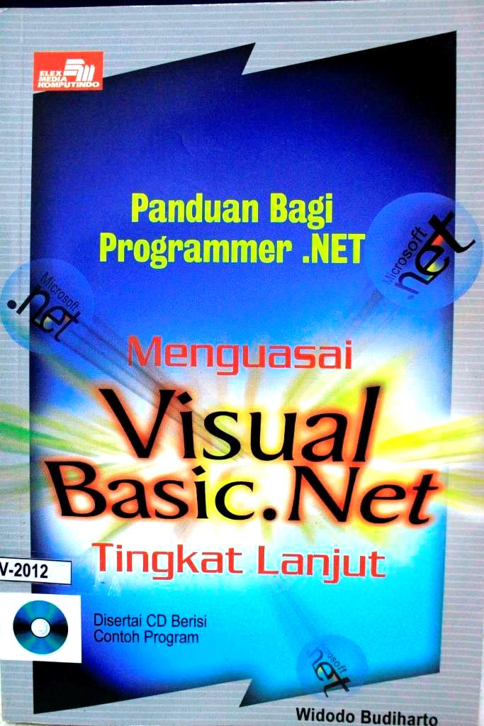 Panduan Bagi Programmer .NET Menguasai Pemrograman Visual. Basic .NET Tingkat Lanjut