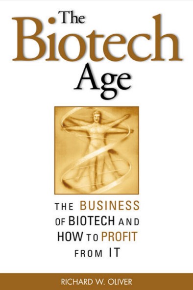 The Biotech Age The Business of Biotech and How to Profit from It