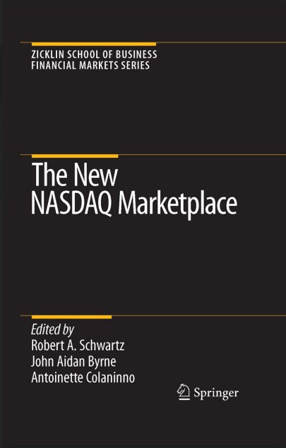 Zicklin School of Business Financial Markets Series THE NEW NASDAQ MARKETPLACE