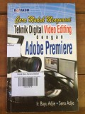 Cara Mudah Menguasai Teknik Digital Video Editing dengan Adobe Premiere