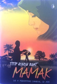 Titip Rindu Buat Mamak