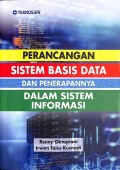 Perancangan Sistem Basis Data Dan penerapannya Dalam Sistem Informasi