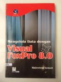 Mengelola Data dengan Visual FoxPro 8.0