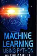 Maching Learning Using Pyton Untuk Pemula