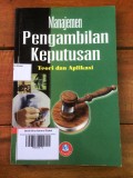 Manajemen Pengambilan Keputusan (Teori dan Aplikasi)