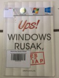 Ups! Windows Rusak Beres dalam Sekejap
