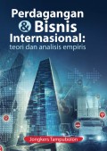 Perdagangan & Bisnis Internasional: Teori dan Analisis Empiris