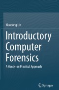Introductory Computer Forensics A Hands-on Practical Approach