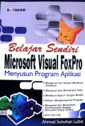 Belajar Sendiri Microsoft Visual FoxPro Menyusun Program Aplikasi