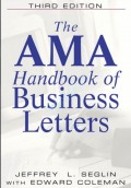 The AMA Handbook of Business Letters THIRD EDITION