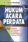 Hukum Acara Perdata: Tentang Gugatan, Persidangan, Penyitaan, Pembuktian, dan Putusan Pengadilan