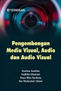 Pengembangan Media Visual, Audio dan Audio Visual
