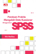 Panduan Praktis Mengolah Data Kuesioner Menggunakan SPSS