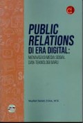 Public Relations di Era Digital Manavigasi Media Sosial dan Teknologi Baru