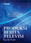 Produksi Berita Televisi Teori dan Peraktik