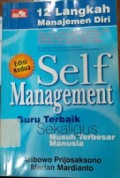 Self Management Guru Terbaik Sekaligus Musuh Terbesar Manusia