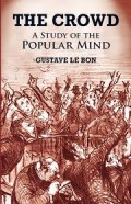The Crowd A Study Of The  Popular Mind