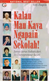 Kalau Mau Kaya Ngapain Sekolah!