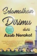 Selamatkan Dirimu Dari Azab Neraka