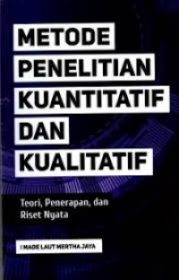 Metodelogi Penelitian kuantitatif dan Kualitatif 