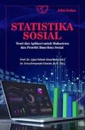 Statistika Sosial Tiori dan Aplikasi untuk Mahasiswa dan Penelitian Ilmu - Ilmu Sosial