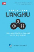 Kendalikan Uangmu Yuk, Jadi Finacial Planner Untuk Diri Sendiri