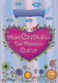 Meski Cinta Saja Tak Pernah Cukup