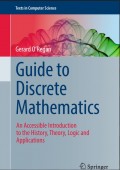 Guide to Discrete Mathematics An Accessible Introduction to the History, Theory, Logic and Applications