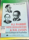 B.J. Habibie Sumitro Djojohadikusumo & H.B. Jassin Potret Kehidupan dan Kepribadian