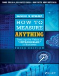 How to Measure Anything Finding the Value of “Intangibles in Business” Third Edition