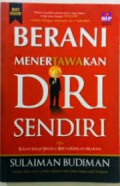 Berani Menertawakan Diri Sendiri: Kisah-Kisah Jenaka Bertaburkan Makna