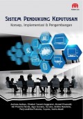 Sistem Pendukung Keputusan Konsep, Implementasi, dan Pengembangan