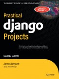 Practical Django Projects Second Edition