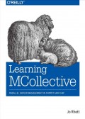 Learning MCollective : Parallel Server Management In Puppet And Chef