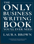The Only Business Writing Book You’ll Ever Need