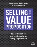 Selling Your Value Proposition How to transform your business into a selling organization
