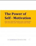 The Power of Self - Motivation Esai-esai inspiratif tentang cara membangun self–motivation dan mengubah nasib hidup