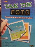 Tak Tik Foto Panduan Mengolah Foto Online