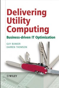 Delivering Utility Computing Business-driven IT Optimization